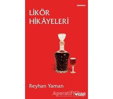 Likör Hikayeleri - Reyhan Yaman - Can Yayınları