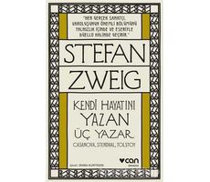 Kendi Hayatını Yazan Üç Yazar - Stefan Zweig - Can Yayınları