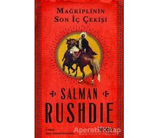 Mağriplinin Son İç Çekişi - Salman Rushdie - Can Yayınları