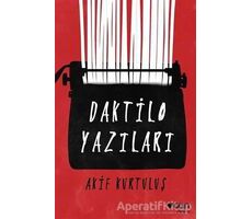 Daktilo Yazıları - Akif Kurtuluş - Can Yayınları