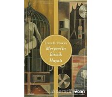 Meryem’in Biricik Hayatı - Sibel K. Türker - Can Yayınları