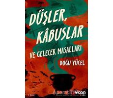 Düşler, Kabuslar ve Gelecek Masalları - Doğu Yücel - Can Yayınları