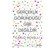 Gerçeklik Göründüğü Gibi Değildir - Carlo Rovelli - Can Yayınları