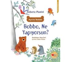 Bobbo, Ne Yapıyorsun? - Roberto Piumini - Can Çocuk Yayınları