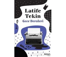 Gece Dersleri - Latife Tekin - Can Yayınları