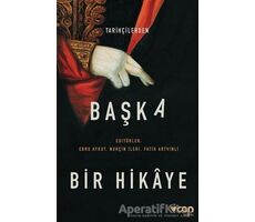 Tarihçilerden Başka Bir Hikaye - Müge Özbek - Can Yayınları