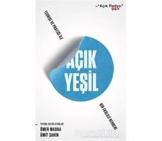 Açık Yeşil: Teorisi ve Pratiği ile Bir Ekoloji Rehberi - Kolektif - Can Yayınları