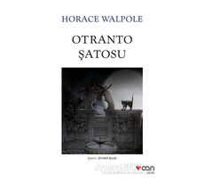 Otranto Şatosu - Horace Walpole - Can Yayınları