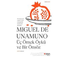 Üç Örnek Öykü ve Bir Önsöz - Miguel de Unamuno - Can Yayınları