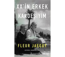 XX’in Erkek Kardeşiyim - Fleur Jaeggy - Can Yayınları