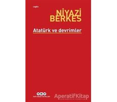 Atatürk ve Devrimler - Niyazi Berkes - Yapı Kredi Yayınları