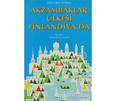 Akzambaklar Ülkesi Finlandiya’da - Grigori Spiridonoviç Petrov - İnkılap Kitabevi