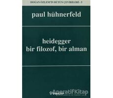 Heidegger Bir Filozof, Bir Alman - Paul Hühnerfeld - İnkılap Kitabevi