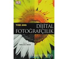 Dijital Fotoğrafçılık - Tom Ang - İnkılap Kitabevi