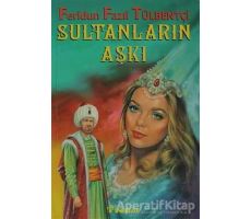 Sultanların Aşkı - Feridun Fazıl Tülbentçi - İnkılap Kitabevi