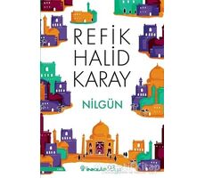 Nilgün - Refik Halid Karay - İnkılap Kitabevi