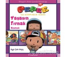 Pepee - Yaşasın Tırnak Kesmek - Ayşe Şule Bilgiç - İnkılap Kitabevi