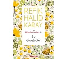 Bu Gazeteciler - Refik Halid Karay - İnkılap Kitabevi