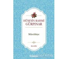 Mürebbiye - Hüseyin Rahmi Gürpınar - İnkılap Kitabevi