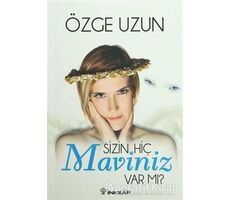 Sizin Hiç Maviniz Var mı? - Özge Uzun - İnkılap Kitabevi