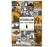 İstanbulum, Tadım, Tuzum, Hayatım - Meri Çevik Simyonidis - İnkılap Kitabevi
