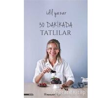 30 Dakikada Tatlılar - İdil Yazar - İnkılap Kitabevi