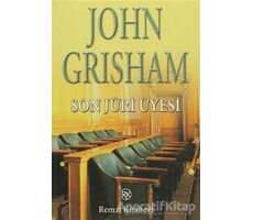 Son Jüri Üyesi - John Grisham - Remzi Kitabevi