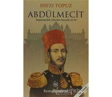 Abdülmecit - Hıfzı Topuz - Remzi Kitabevi