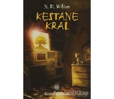 Kestane Kral - N. D. Wilson - Remzi Kitabevi