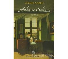 Anka ve Sultana - Zeynep Sözen - Remzi Kitabevi