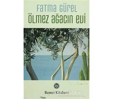 Ölmez Ağacın Evi - Fatma Gürel - Remzi Kitabevi