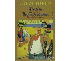 Paris’te Bir Türk Ressam - Hıfzı Topuz - Remzi Kitabevi