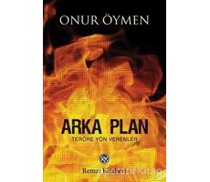 Arka Plan - Onur Öymen - Remzi Kitabevi