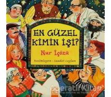 En Güzel Kimin İşi? 1 - Nur İçözü - Altın Kitaplar