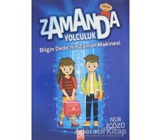 Zamanda Yolculuk - Bilgin Dedenin Zaman Makinesi - Nur İçözü - Altın Kitaplar