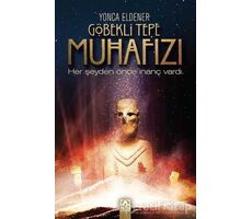 Göbekli Tepe Muhafızı - Yonca Eldener - Altın Kitaplar