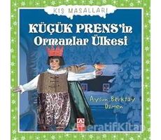 Küçük Prens’in Ormanlar Ülkesi - Aysun Berktay Özmen - Altın Kitaplar