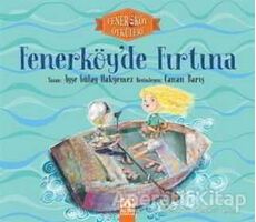 Fenerköyde Fırtına - Fenerköy Öyküleri - Ayşe Gülay Hakyemez - Altın Kitaplar