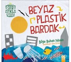 Beyaz Plastik Bardak - Bilge Buhan Musa - Altın Kitaplar