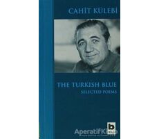 The Turkish Blue Selected Poems - Cahit Külebi - Bilgi Yayınevi