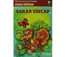 Sakar Sincap - Zehra Ünüvar - Bilgi Yayınevi