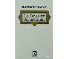 Le Dossier Armenien - Kamuran Gürün - Bilgi Yayınevi