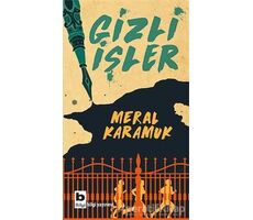 Gizli İşler - Meral Karamuk Uğurşan - Bilgi Yayınevi