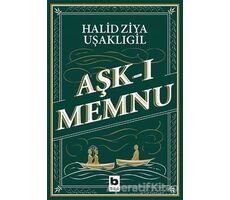 Aşk-ı Memnu - Halid Ziya Uşaklıgil - Bilgi Yayınevi