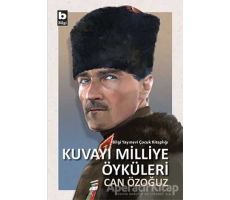 Kuvayı Milliye Öyküleri - Can Özoğuz - Bilgi Yayınevi