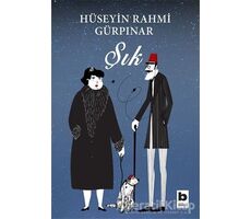 Şık - Hüseyin Rahmi Gürpınar - Bilgi Yayınevi