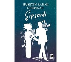 Şıpsevdi (Günümüz Türkçesiyle) - Hüseyin Rahmi Gürpınar - Bilgi Yayınevi