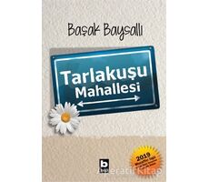 Tarlakuşu Mahallesi - Başak Baysallı - Bilgi Yayınevi