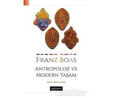 Antropoloji ve Modern Yaşam - Franz Boas - Doğu Batı Yayınları