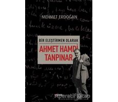 Bir Eleştirmen Olarak Ahmet Hamdi Tanpınar - Mehmet Erdoğan - Kopernik Kitap